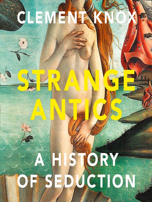 Title details for Strange Antics by Clement Knox - Available